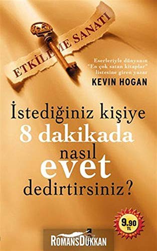 İstediğiniz Kişiye 8 Dakikada Nasıl Evet Dedirtirsiniz? (Cep Boy) kitap kapağı