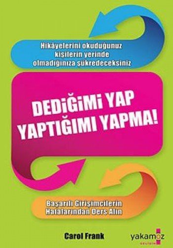 Dediğimi Yap Yaptığımı Yapma kitap kapağı