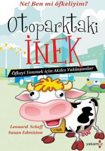 Otoparktaki İnek Öfkeyi Yenmek İçin Akılcı Yaklaşanlar kitap kapağı