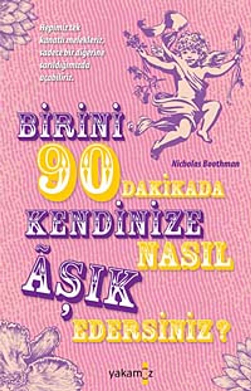 Birini 90 Dakikada Kendinize Nasıl Aşık Edersiniz? kitap kapağı