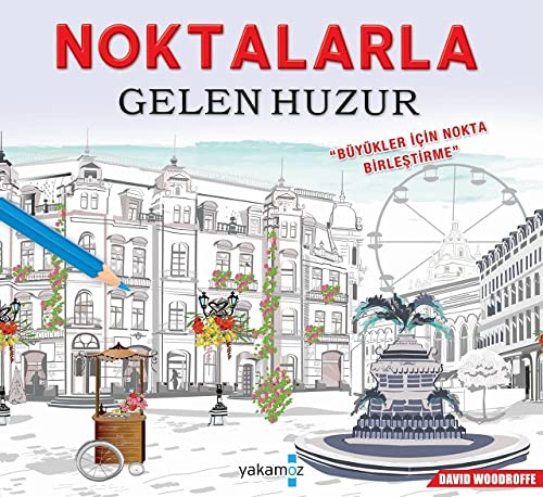 Noktalarla Gelen Huzur & Büyükler İçin Nokta Birleştirme kitap kapağı