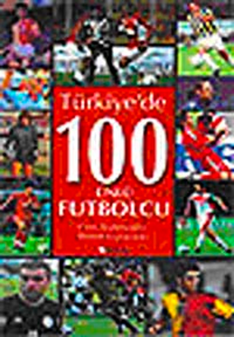 Türkiye'de 100 Ünlü Futbolcu kitap kapağı