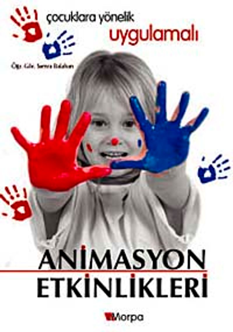 Çocuklara Yönelik Uygulamalı Animasyon Etkinlikleri kitap kapağı