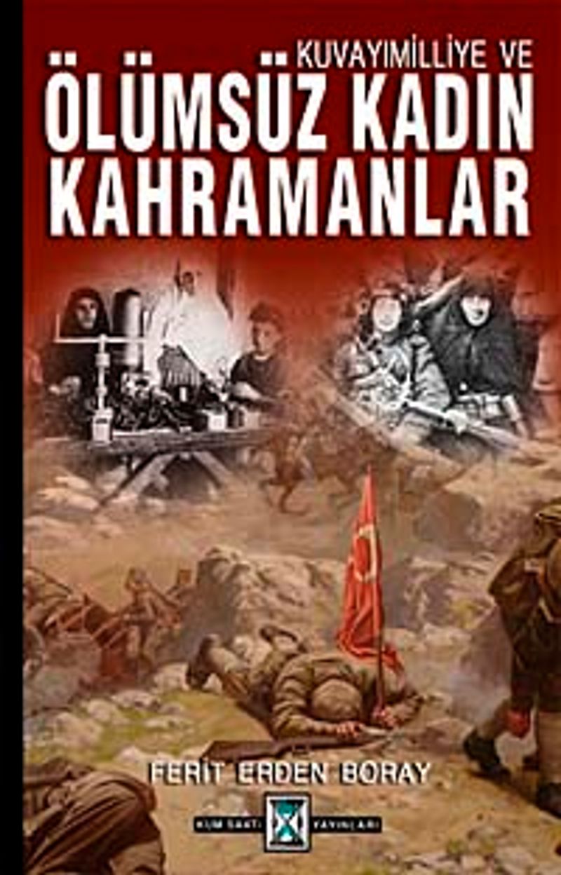Kuvayımilliye ve Ölümsüz Kadın Kahramanlar kitap kapağı