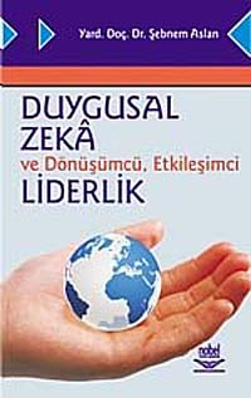 Duygusal Zeka ve Dönüşümcü, Etkileşimci Liderlik kitap kapağı