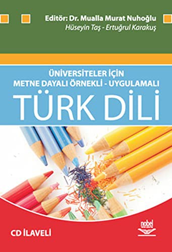Türk Dili Üniversiteler İçin Metne Dayalı Örnekli - Uygulamalı kitap kapağı