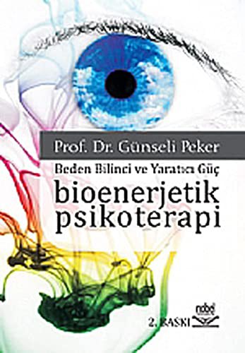 Bioenerjetik Psikoterapi Beden Bilinci ve Yaratıcı Güç- kitap kapağı