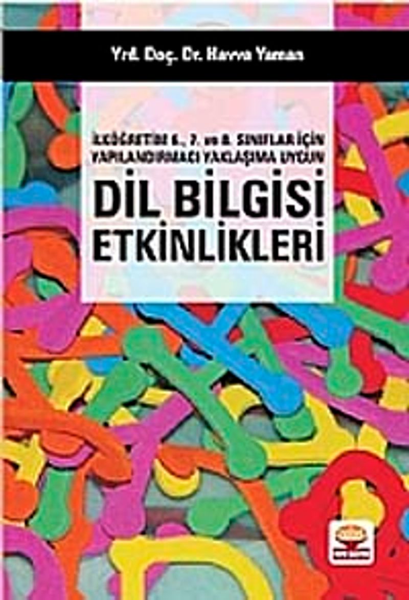 İlköğretim 6. 7. ve 8. Sınıflar İçin Yapılandırmacı Yaklaşıma Uygun Dil Bilgisi Etkinlikleri kitap kapağı