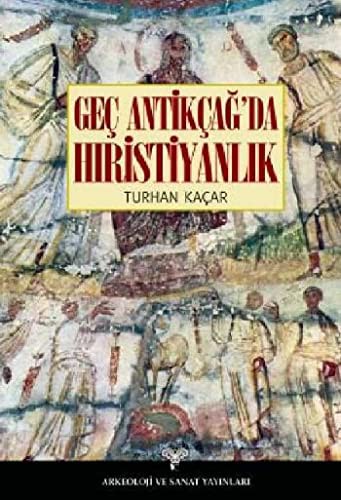 Geç Antikçağ'da Hıristiyanlık kitap kapağı
