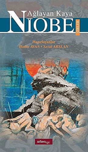 Ağlayan Kaya Niobe Şiirler kitap kapağı