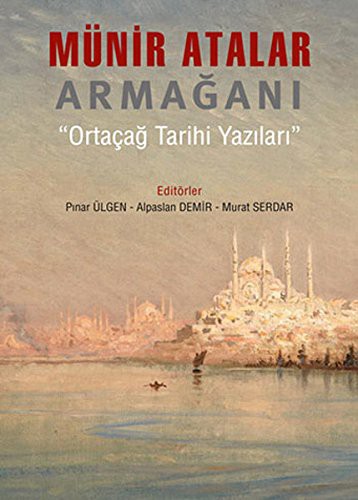 Münir Atalar Armağanı Ortaçağ Tarihi Yazıları kitap kapağı