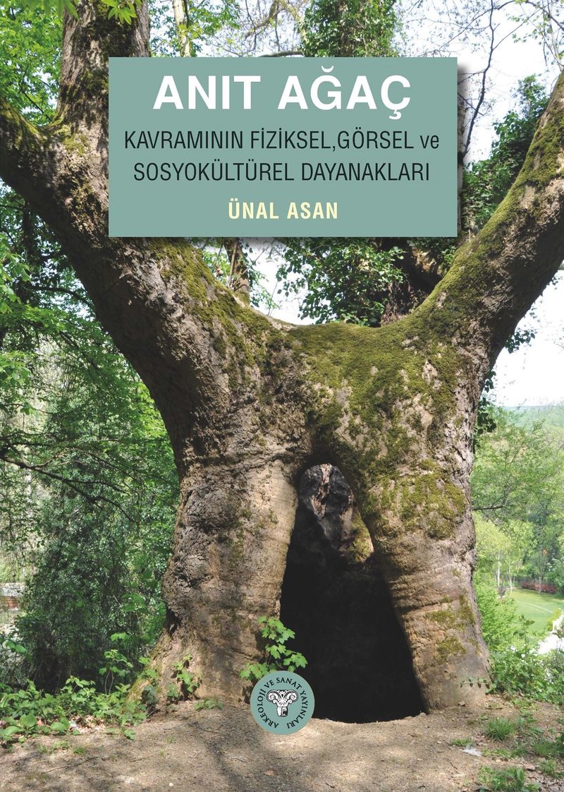 Anıt Ağaç Kavramının Fiziksel, Görsel ve Sosyokültürel Dayanakları kitap kapağı