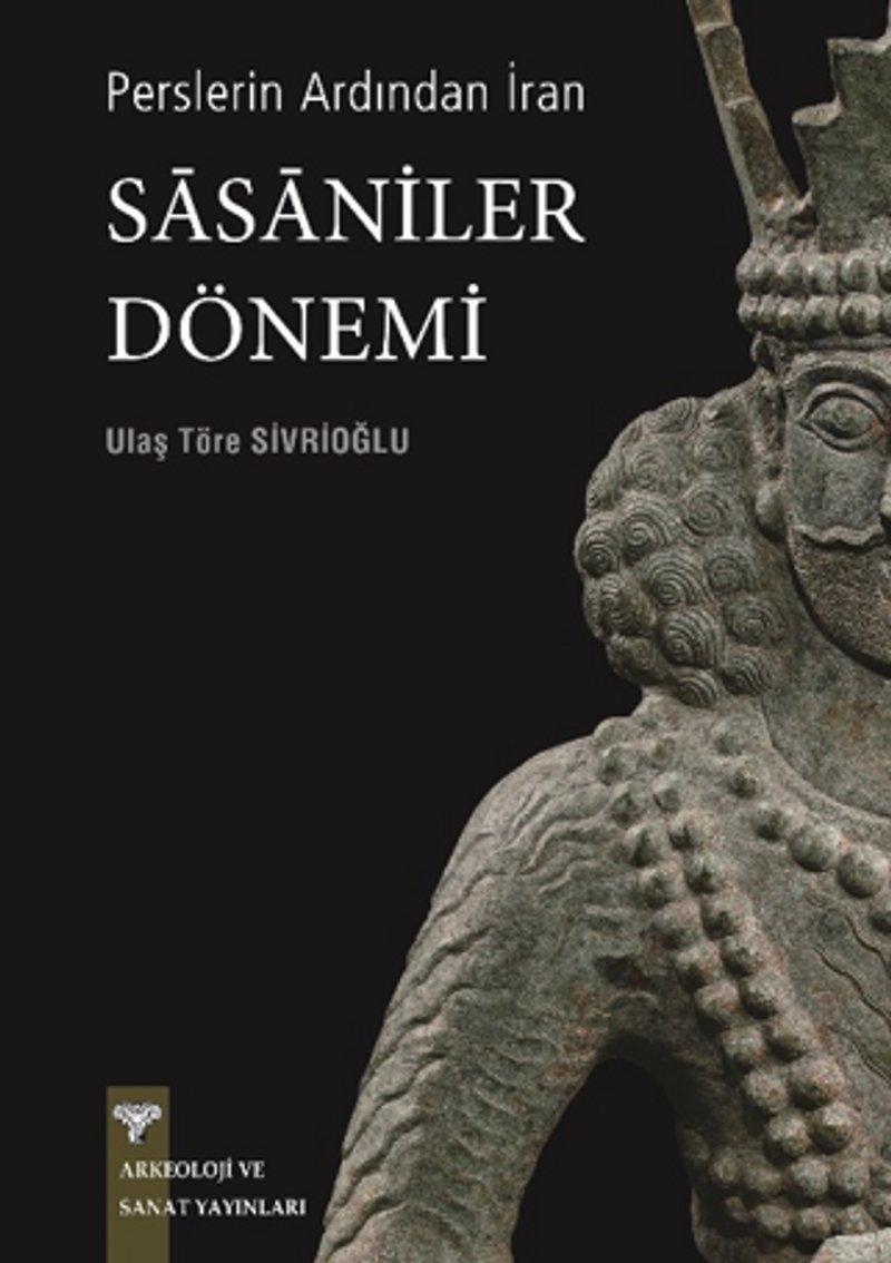 Perslerin Ardından İran - Sasaniler Dönemi kitap kapağı
