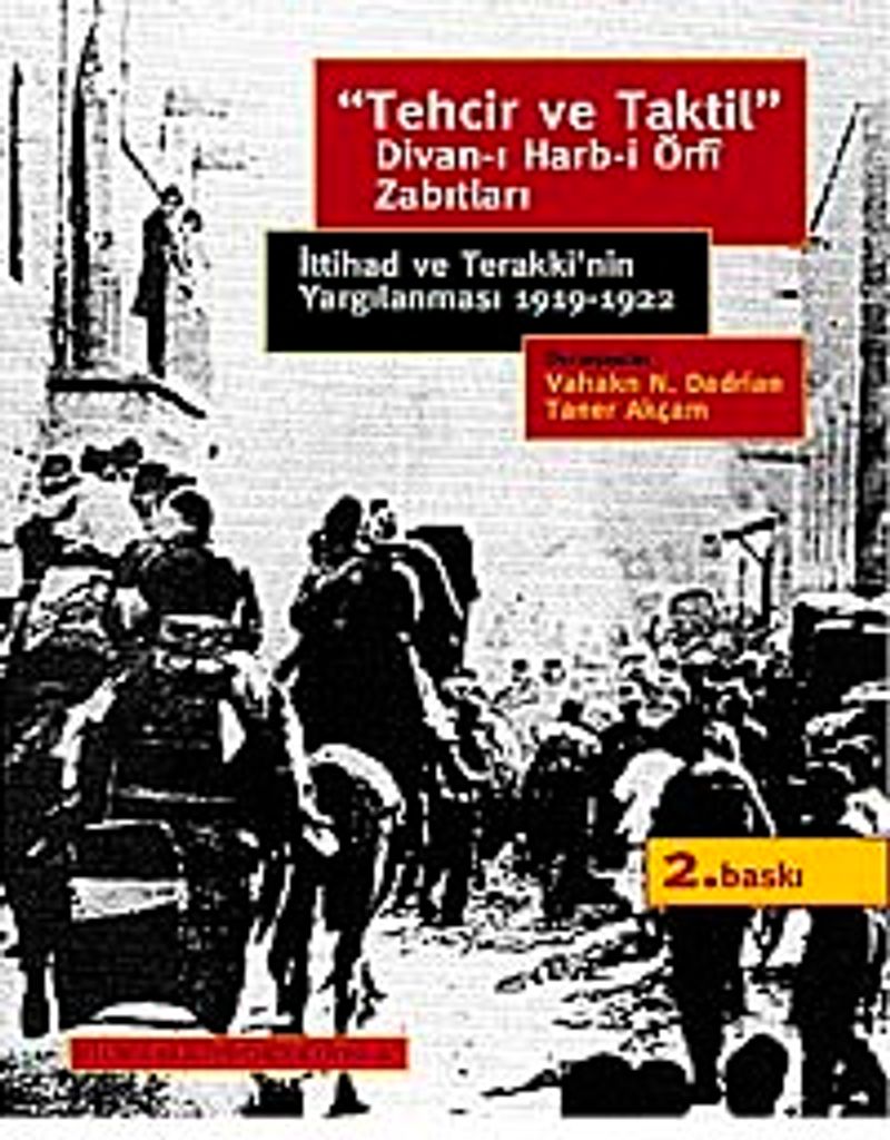 Tehcir ve Taktil Divan-ı Harb-i Örfi Zabıtları İttihad ve Terakki'nin Yargılanması 1919-1922 kitap kapağı