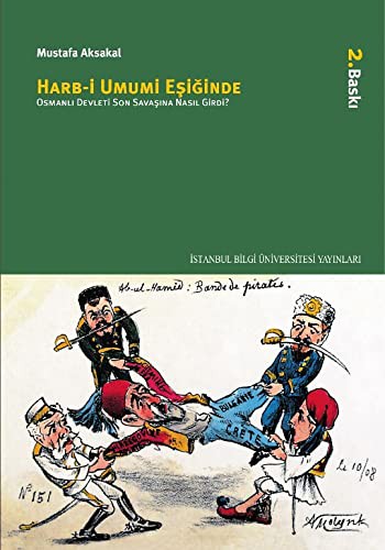 Harb-i Umumi Eşiğinde Osmanlı Osmanlı Devleti Son Savaşına Nasıl Girdi? kitap kapağı