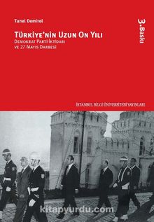 Türkiye'nin Uzun On Yılı  & Demokrat Parti İktidarı ve 27 Mayıs Darbesi kitap kapağı