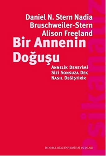 Bir Annenin Doğuşu Annelik Deneyimi Sizi Sonsuza Dek Nasıl Değiştirir kitap kapağı
