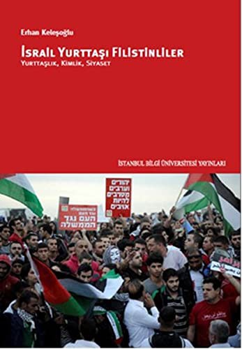 İsrail Yurttaşı Filistinliler Yurttaşlık, Kimlik, Siyaset kitap kapağı