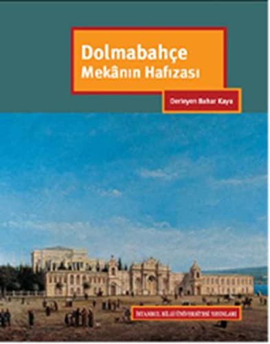 Dolmabahçe: Mekanın Hafızası kitap kapağı
