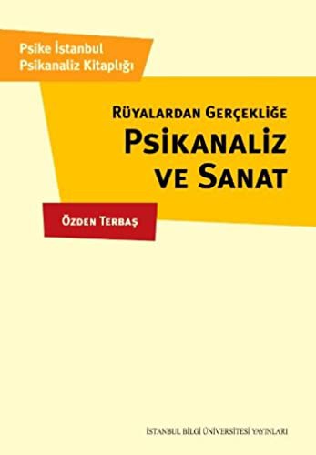 Rüyalardan Gerçekliğe Psikanaliz ve Sanat kitap kapağı