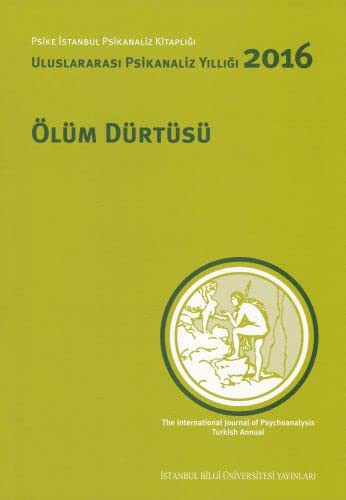 Ölüm Dürtüsü: Uluslararası Psikanaliz Yıllığı 2016 kitap kapağı
