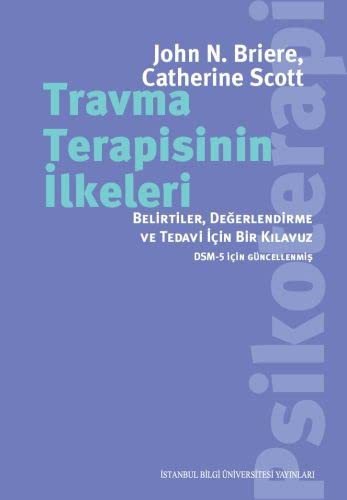 Travma Terapisinin İlkeleri Belirtiler, Değerlendirme ve Tedavi İçin Bir Kılavuz kitap kapağı