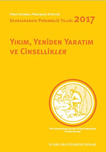 Yıkım, Yeniden Yaratım ve Cinsellikler Uluslararası Psikanaliz Yıllığı kitap kapağı