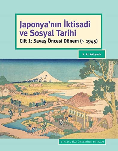 Japonya'nın İktisadi ve Sosyal Tarihi Cilt 1: Savaş Öncesi Dönem (~ 1945) kitap kapağı