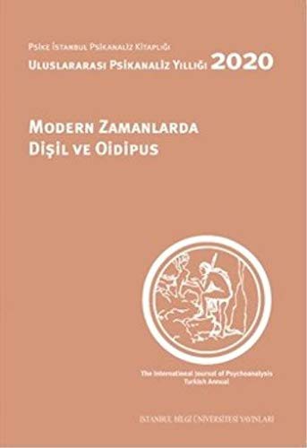 Modern Zamanlarda Dişil ve Oidipus: Uluslararası Psikanaliz Yıllığı 2020 kitap kapağı