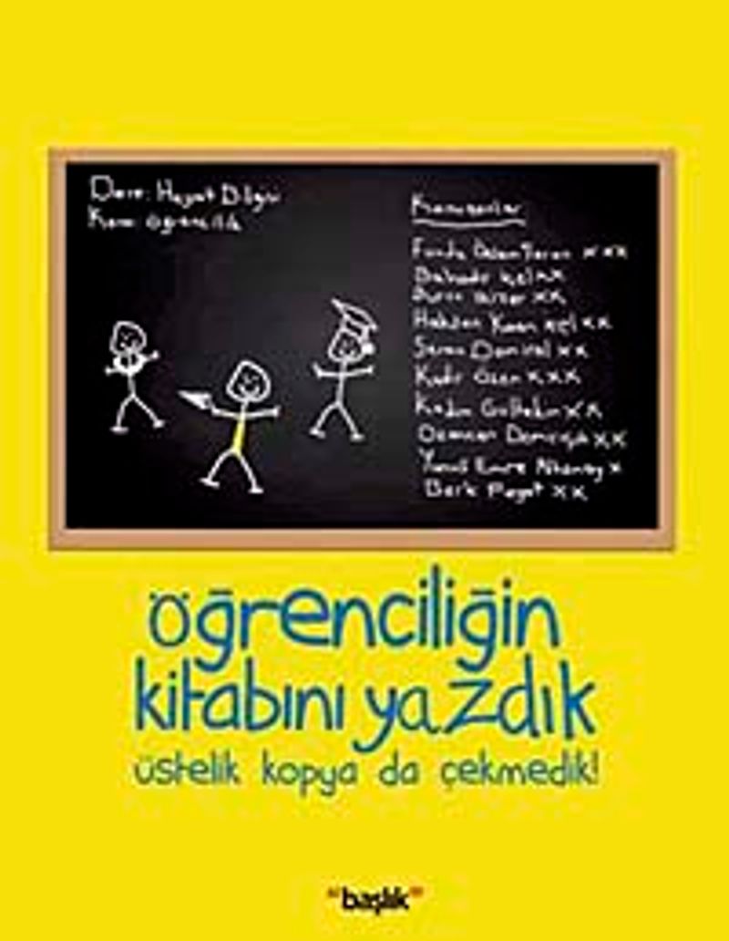 Öğrenciliğin Kitabını Yazdık Üstelik Kopya da Çekmedik! kitap kapağı
