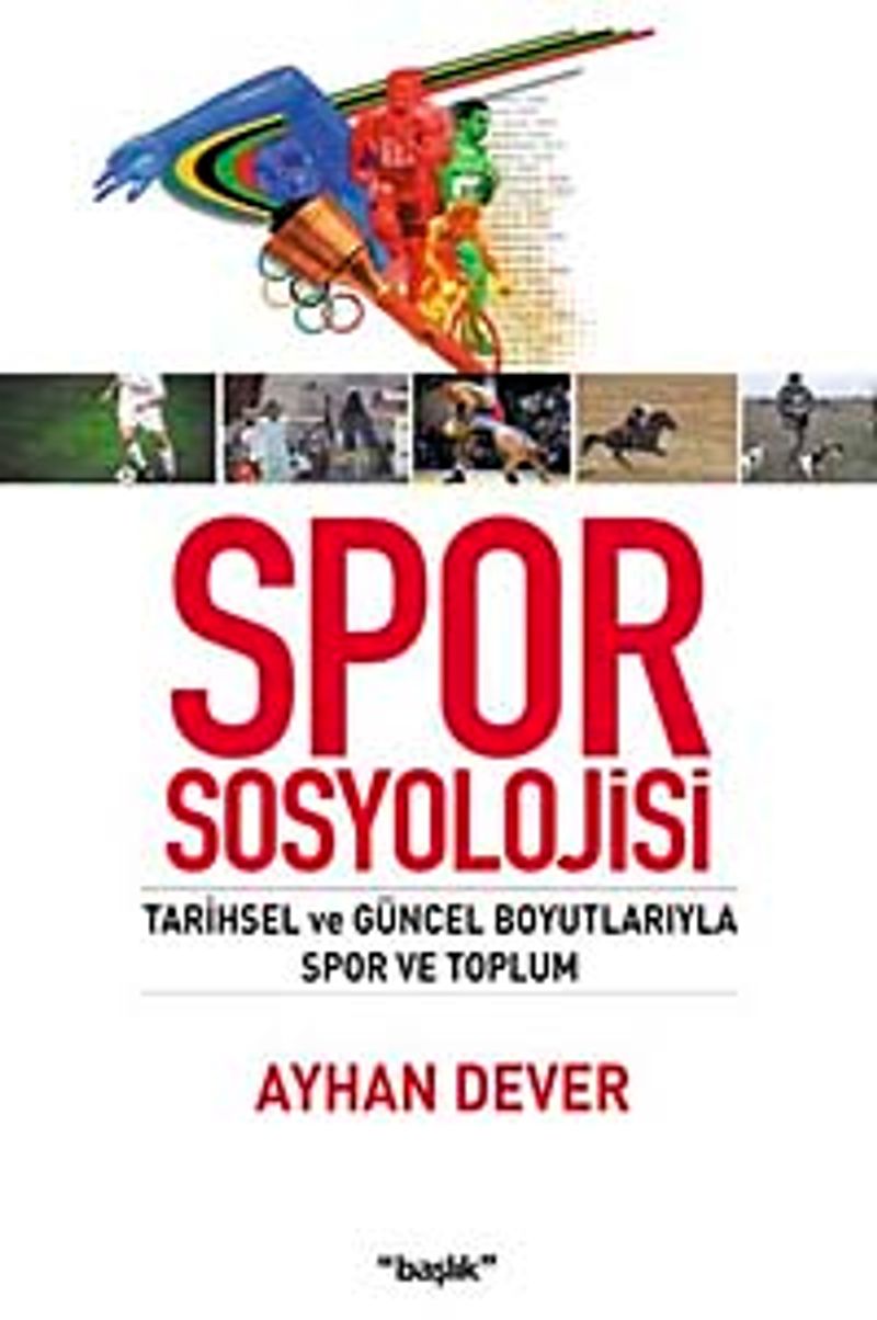 Spor Sosyolojisi Tarihsel ve Güncel Boyutlarıyla Spor ve Toplum kitap kapağı