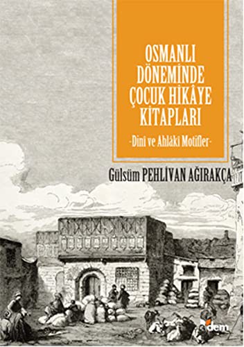 Osmanlı Döneminde Çocuk Hikaye Kitapları Dini ve Ahlaki Motifler kitap kapağı