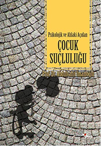 Psikolojik ve Ahlaki Açıdan Çocuk Suçluluğu kitap kapağı