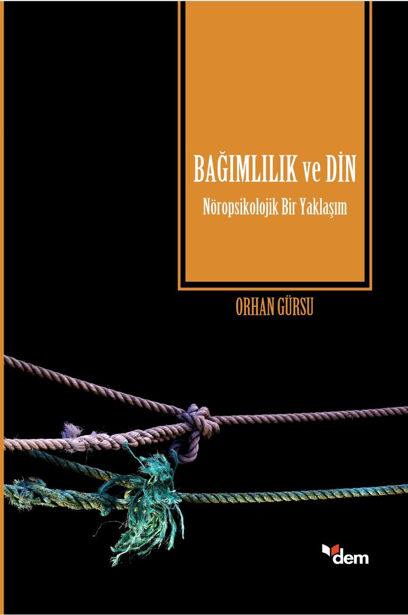 Bağımlılık ve Din Nöropsikolojik Bir Yaklaşım kitap kapağı
