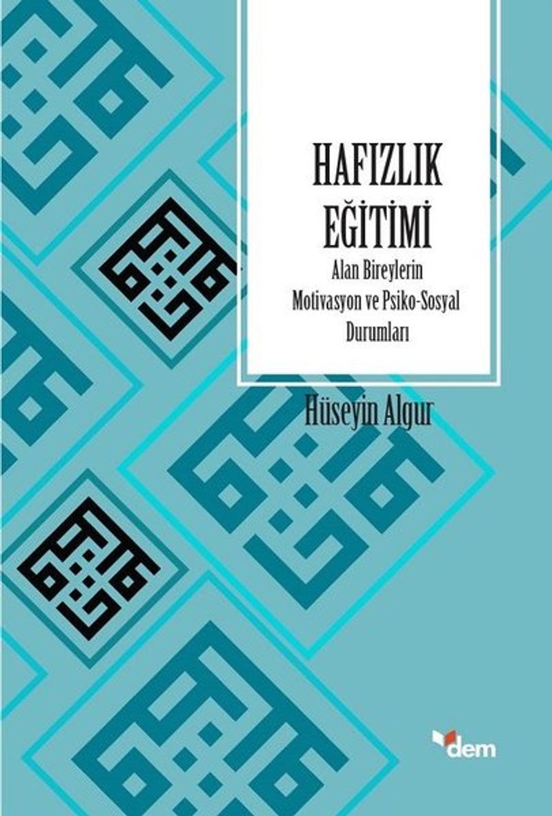 Hafızlık Eğitimi Alan Bireylerin Motivasyon ve Psiko-Sosyal Durumları kitap kapağı