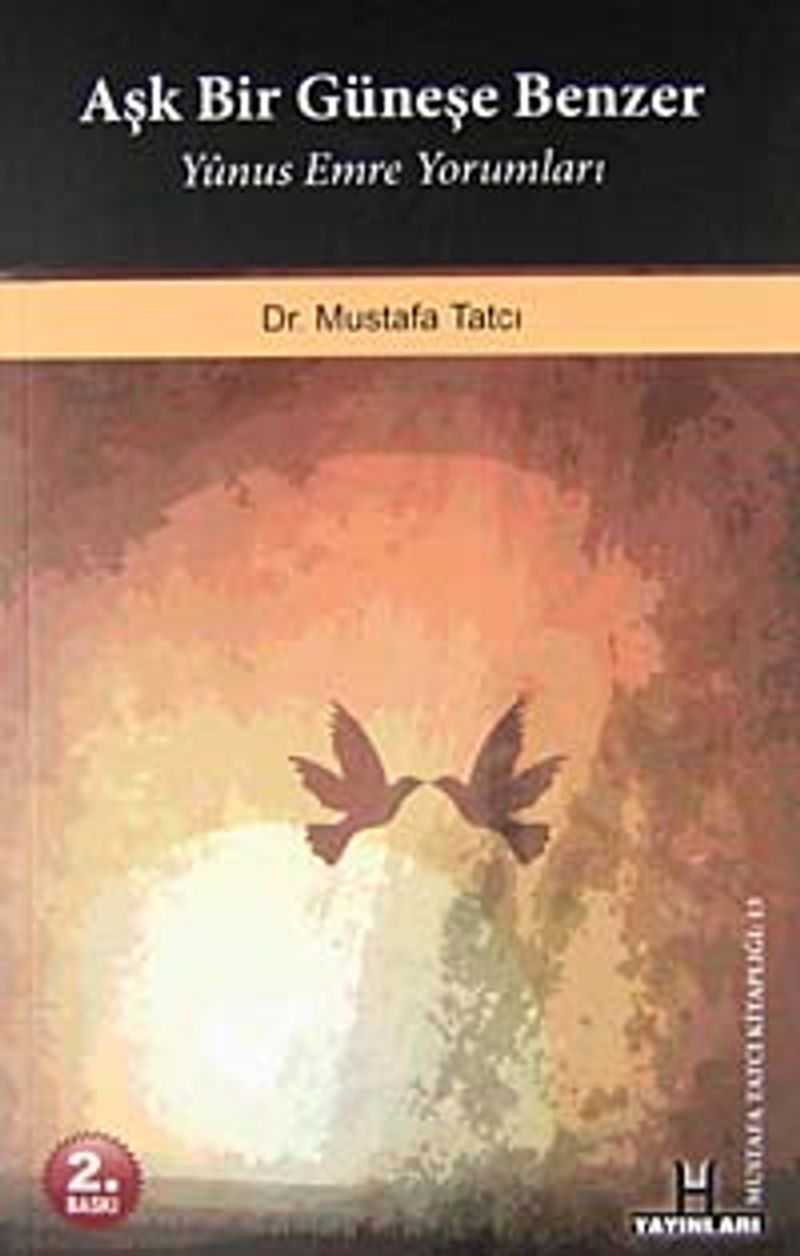 Aşk Bir Güneşe Benzer Yunus Emre Yorumları kitap kapağı