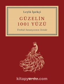 Güzelin 1001 Yüzü & Tevhid Sanatçısının İçinde kitap kapağı