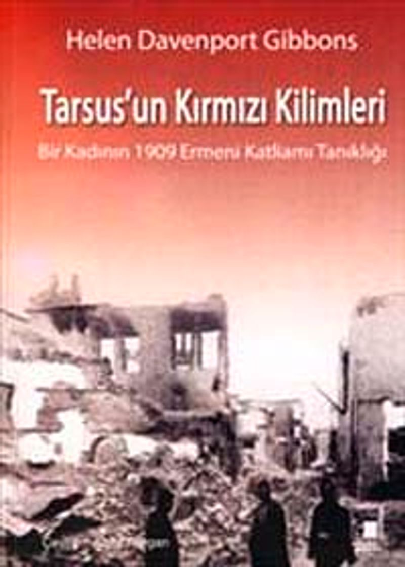 Tarsus'un Kırmızı Kilimleri Bir Kadının 1909 Ermeni Katliamı Tanıklığı kitap kapağı