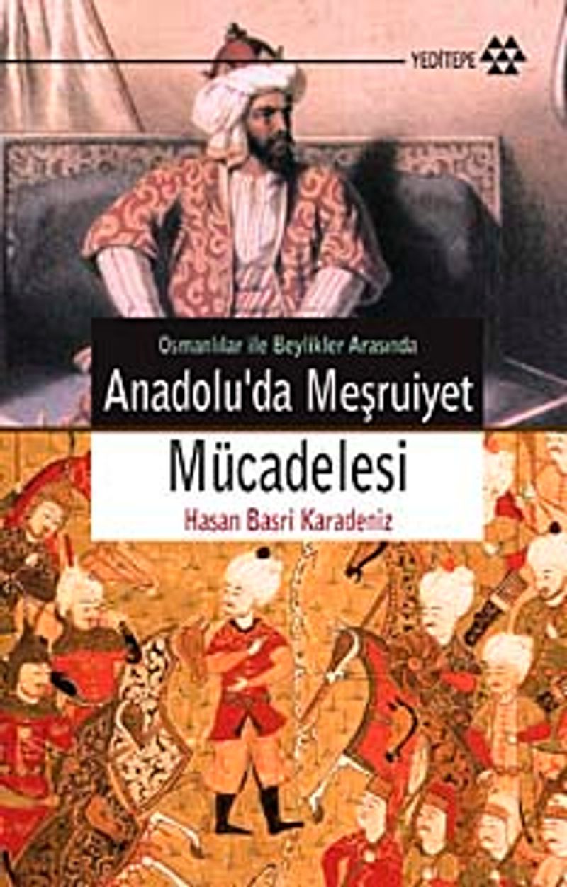 Anadolu'da Meşruiyet Mücadelesi Osmanlılar ile Beylikler Arasında kitap kapağı