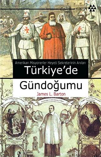 Türkiye'de Gündoğumu Amerikan Misyonerler Heyeti Sekreterinin Anıları kitap kapağı