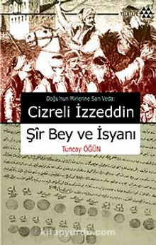 Cizreli İzzeddin Şir Bey ve İsyanı kitap kapağı