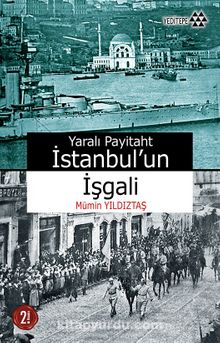 Yaralı Payitaht İstanbul'un İşgali kitap kapağı