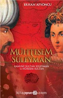 Muhteşem Süleyman & Kanuni Sultan Süleyman ve Hürrem Sultan kitap kapağı