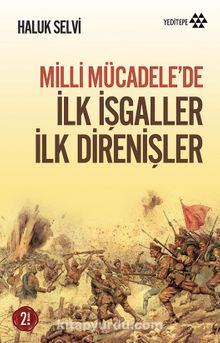 Milli Mücadele'de İlk İşgaller İlk Direnişler kitap kapağı