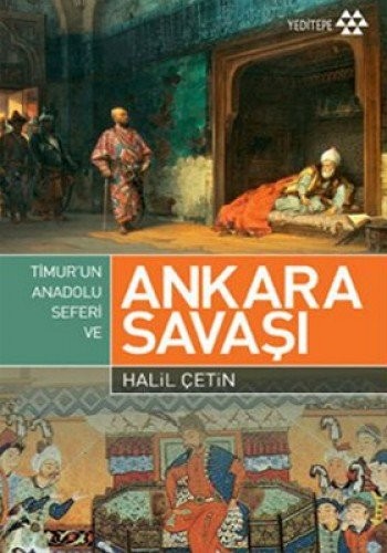 Ankara Savaşı ve Timur'un Anadolu Seferi kitap kapağı