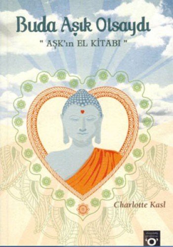 Buda Aşık Olsaydı Aşk'ın El Kitabı kitap kapağı