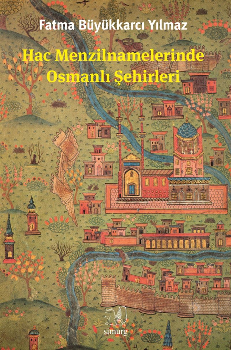 Hac Menzilnamelerinde Osmanlı Şehirleri kitap kapağı