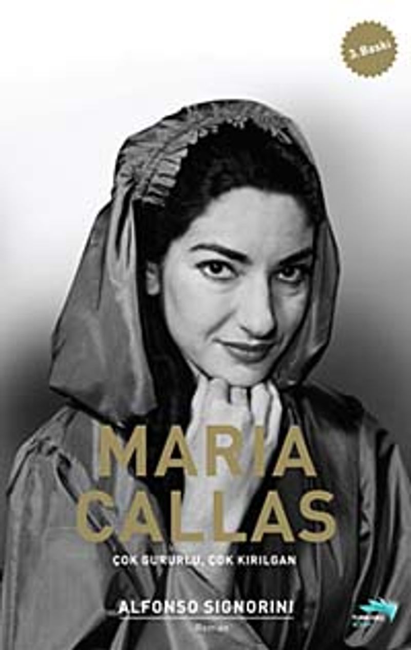 Çok Gururlu, Çok Kırılgan Maria Callas'ın Hayatı kitap kapağı
