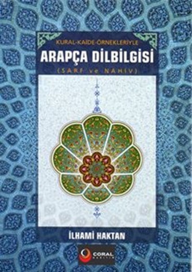 Kural ve Kaide Örnekleriyle Arapça Dilbilgisi Sarf ve Nahiv kitap kapağı