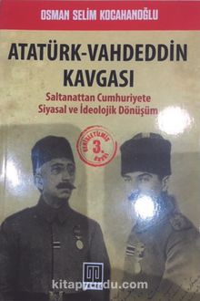 Atatürk-Vahdeddin Kavgası & Saltanattan Cumhuriyete Siyasal ve İdeolojik Dönüşüm kitap kapağı